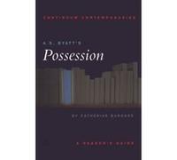 A.S. Byatt's """"Possession"""": A Reader's Guide (Continuum Contemporaries series) A S Byatt (Auteur)