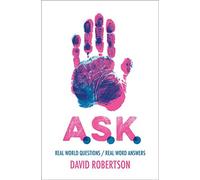 A.S.K. : Real World Questions / Real Word Answers, Robertson, David,