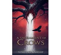 A Sacrament of Crows