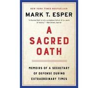 A Sacred Oath - Mark T. Esper - HarperCollins Publishers Inc - Livre en Anglais - Paperback Mark T. EsperMark T. Esper (Auteur)