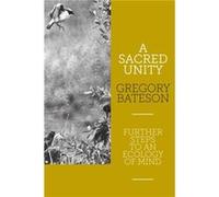 A Sacred Unity - Gregory Bateson - Triarchy Press - Livre en Anglais - Paperback Gregory BatesonGregory Bateson (Auteur)