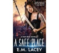A Safe Place (a Half Dead Novella)