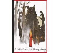 A Safe Place for Heavy Things-Private Journal: Hardcover, 6x9, Gift for adults/teens