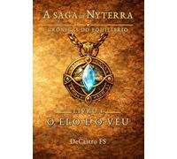 A Saga de Nyterra: Livro I - O Elo e o Véu
