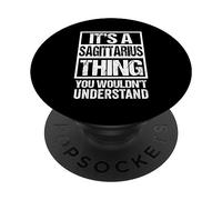 A Sagittarius Thing You Wouldn't Understand Astrology Zodiac PopSockets PopGrip Adhésif