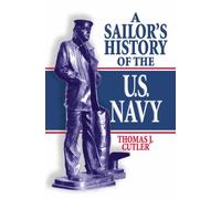 A Sailor's History Of The U.S. Navy