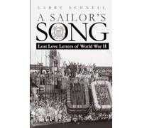 A Sailor's Song: Lost Love Letters of World War II