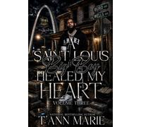 A SAINT LOUIS BIG BOY HEALED MY HEART 3: (FINALE)