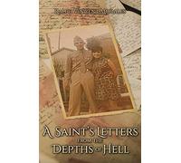 A Saint's Letters From The Depths Of Hell