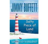 A Salty Piece of Land Jimmy Buffett (Auteur)