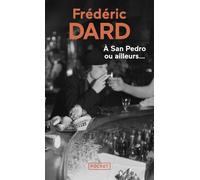 A San Pedro ou ailleurs... - Frédéric Dard - Pocket - Poche - Roman