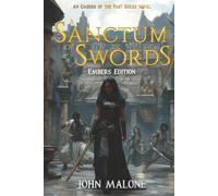A Sanctum of Swords: Embers Edition: An Embers of the Past Series Novel