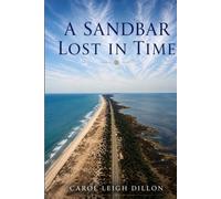 A Sandbar lost in time: About a little girl born on Cape Hatteras, N.C. In 1956