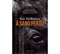 À sang perdu Rae DelBianco (Auteur)