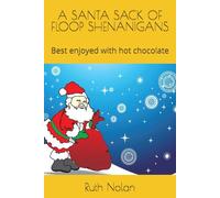 A SANTA SACK OF FLOOP SHENANIGANS: Best enjoyed with hot chocolate