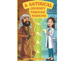 A Satirical Journey Through Medicine: From Snake Oil To Science
