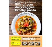 A satisfying one-dish meal 50% of your daily veggies Brothy pasta: Master vegetables for life with just 12 recipes.