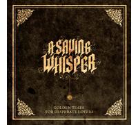 A Saving Whisper - Golden Times for Desperate Lovers [Import]