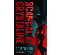 A Scandal at Crystalline: A James Early Mystery