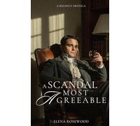 A Scandal Most Agreeable: A Regency Erotica