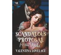 A Scandalous Proposal for the Duke: A Steamy Regency Romance Book