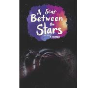 A Scar Between the Stars