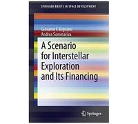 A Scenario For Interstellar Exploration And Its Financing