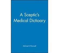 A Sceptics Medical Dictioary by Michael ODonnell Michael O'Donnell (Auteur)
