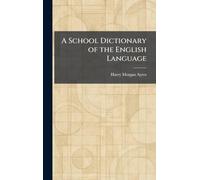 A School Dictionary of the English Language