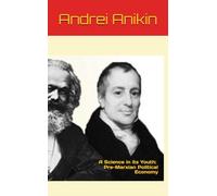 A Science in its Youth: Pre-Marxian Political Economy
