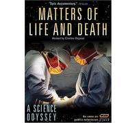 A Science Odyssey - Matters Of Life And Death