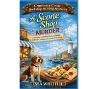A Scone Shop Murder: A seaside bookshop homecoming, a dead baker, and secrets rising with the dough.