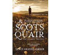 A Scots Quair: Sunset Song / Cloud Howe / Grey Granite