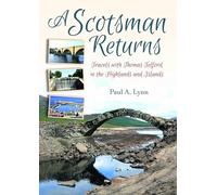 A Scotsman Returns: Travels With Thomas Telford in the Highlands and Islands