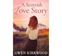 A Scottish Love Story: A heartwarming love story of hope and new beginnings