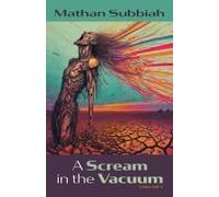 A Scream In The Vacuum, Volume 1