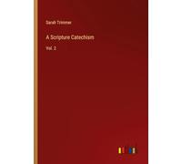 A Scripture Catechism: Vol. 2