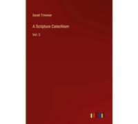 A Scripture Catechism: Vol. 2