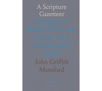 A Scripture Gazetteer: Dictionary of Biblical Places and People, with Chronological Tables
