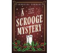 A Scrooge Mystery The perfect festive whodunnit featuring Dickens' beloved miser, Ebenezer Scrooge - Andreina Cordani - Zaffre - ebook (ePub) - Livre