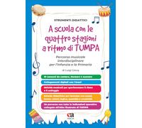 A scuola con le quattro stagioni a ritmo di TumPa. Percorso musicale interdisciplinare per l’Infanzia e la Primaria