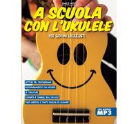 A Scuola Con L'ukulele: Per I Giovani Ukulelisti