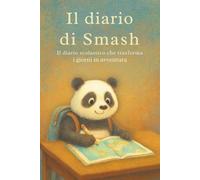 A scuola con Smash: Il diario scolastico che trasforma i giorni in avventura