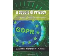 A Scuola Di Privacy: Il Regolamento Ue 2016/679 In Ambito Scolastico