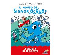 A scuola di tempesta. Ediz. a colori