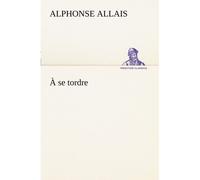 À Se Tordre