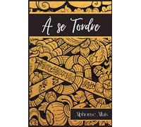 À se Tordre: Recueil de petites histoires d'humour, d'Alphonse Allais