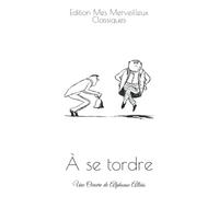 À se tordre: Une Oeuvre de Alphonse Allais