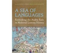 A Sea Of Languages: Rethinking The Arabic Role In Medieval Literary History (Hardcover) Suzanne Conklin Akbari, Karla Mallette (Auteur)