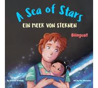 A Sea of Stars - Ein Meer von Sternen: A German English bilingual book (dad and daughter edition). Βedtime story, babywearing, bioluminescent beach